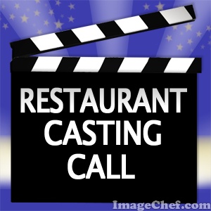 Restaurant Casting Call