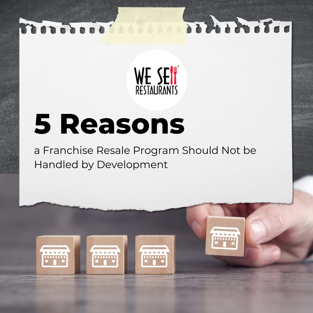 5 Reasons a Franchise Resale Program Should Not be Handled by Development