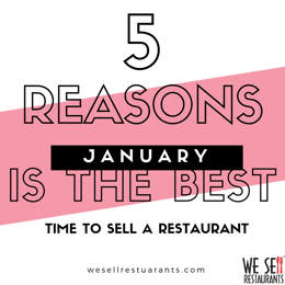 5 Reasons January is the best month to Sell a Restaurant (1)