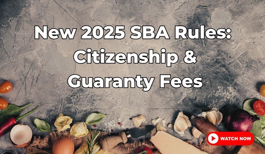 New 2025 SBA Rules What Restaurant Buyers Need to Know About Citizenship and Guaranty Fees