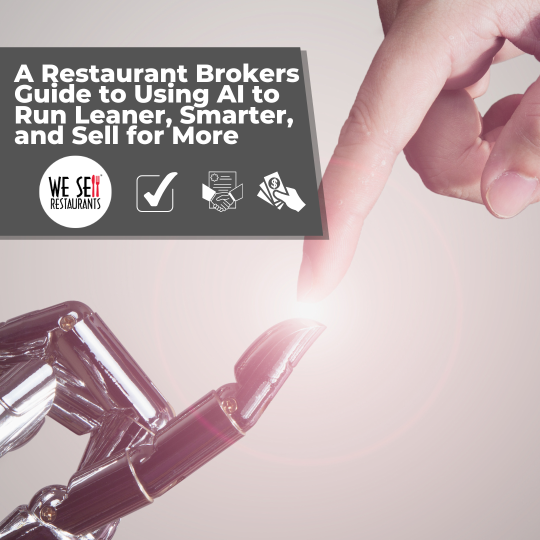 A Restaurant Brokers Guide to Using AI to Run Leaner, Smarter, and Sell for More