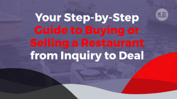 Your Step-by-Step Guide to Buying or Selling a Restaurant  from Inquiry to Deal