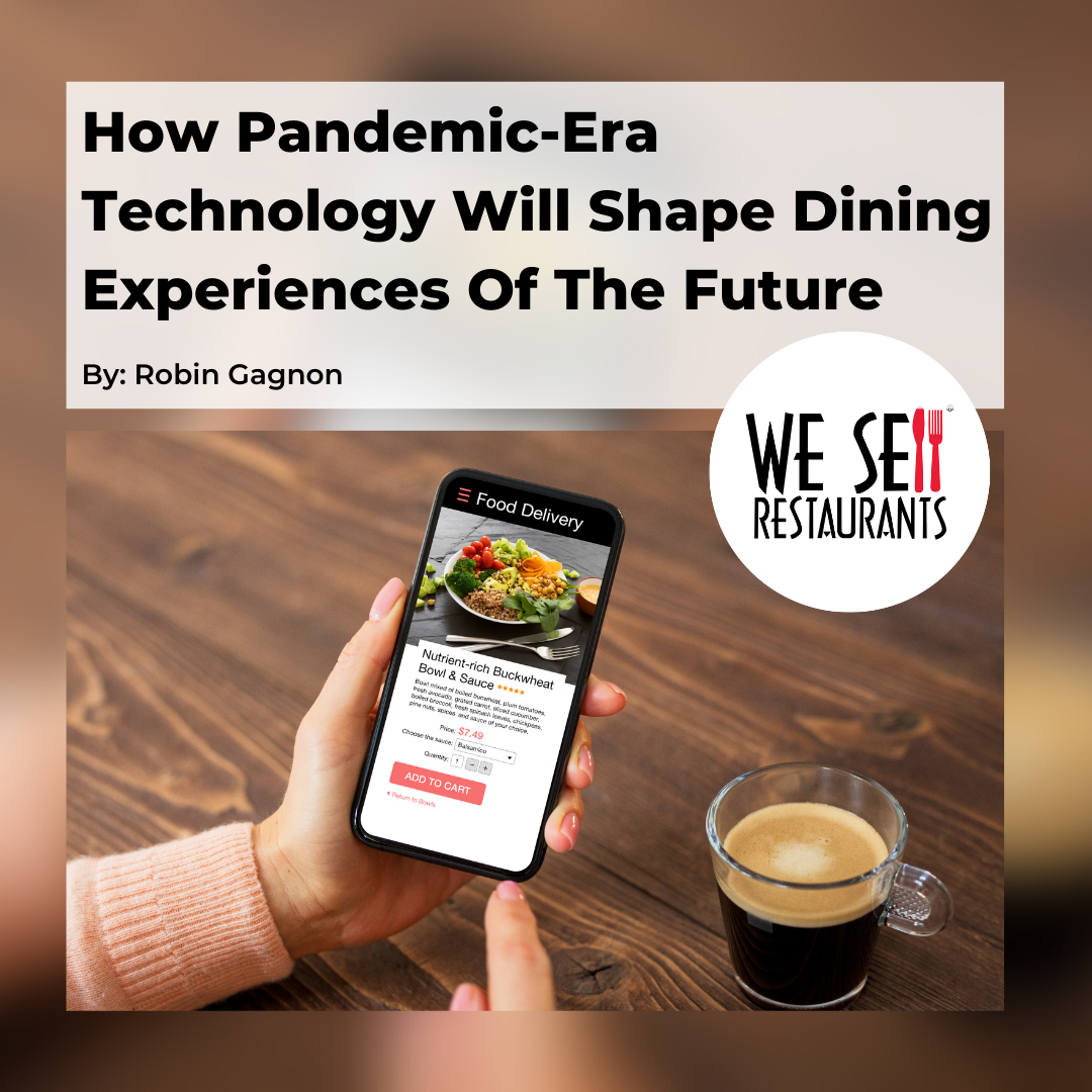 How Pandemic-Era Technology Will Shape Dining Experiences Of The Future