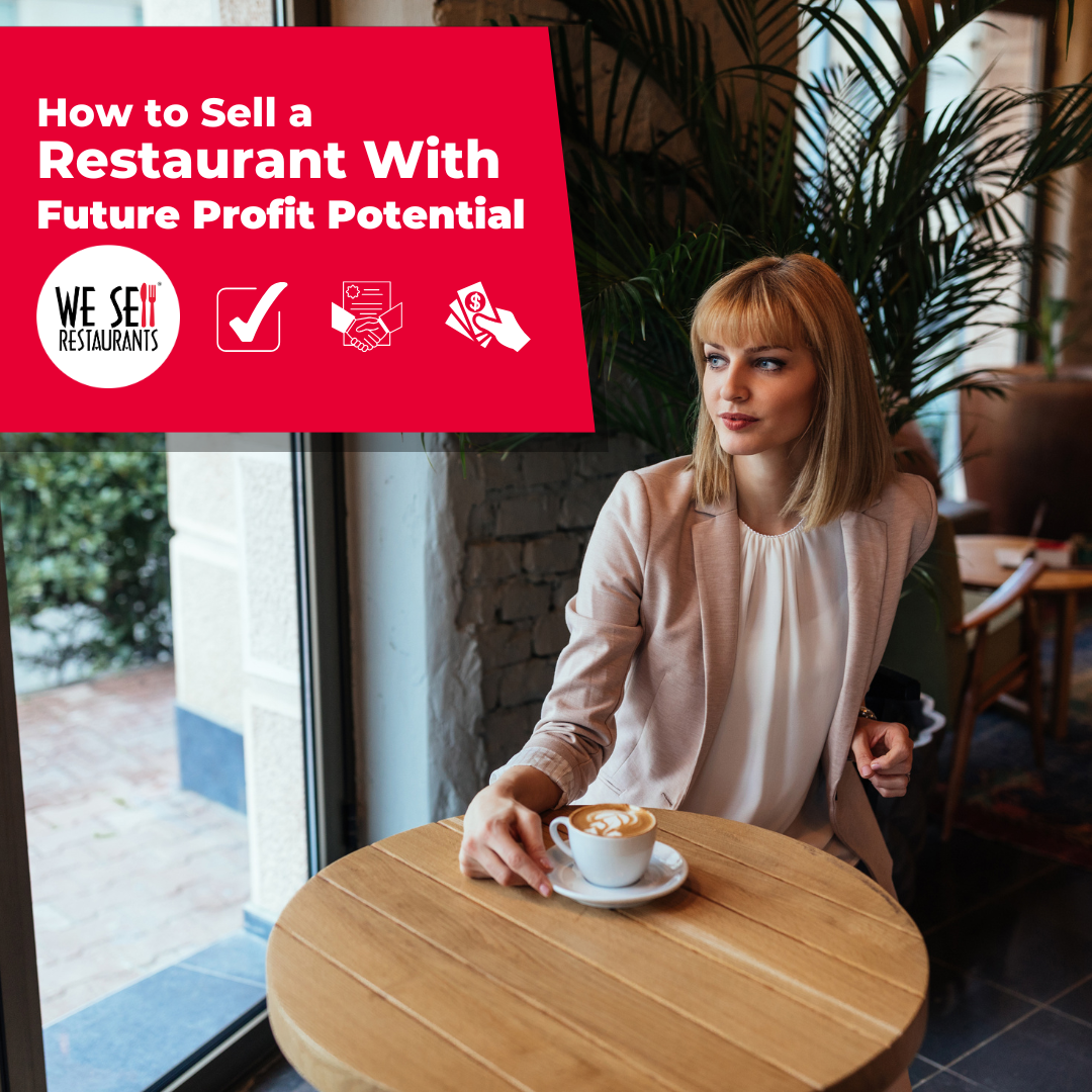 How to Sell a Restaurant That Isn't Profitable Yet (But Will Be)