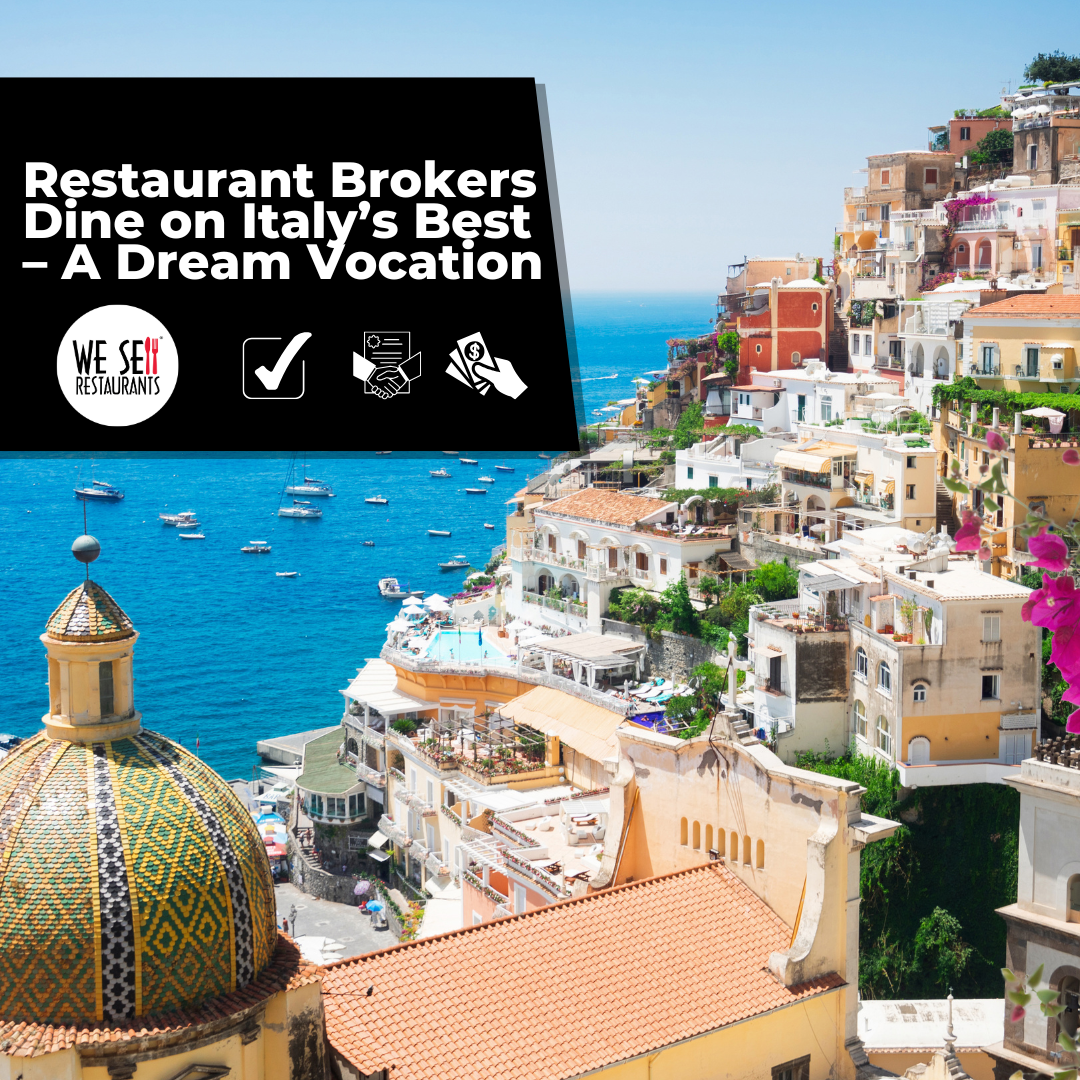 Restaurant Brokers Dine on Italy’s Best – A Dream Vocation