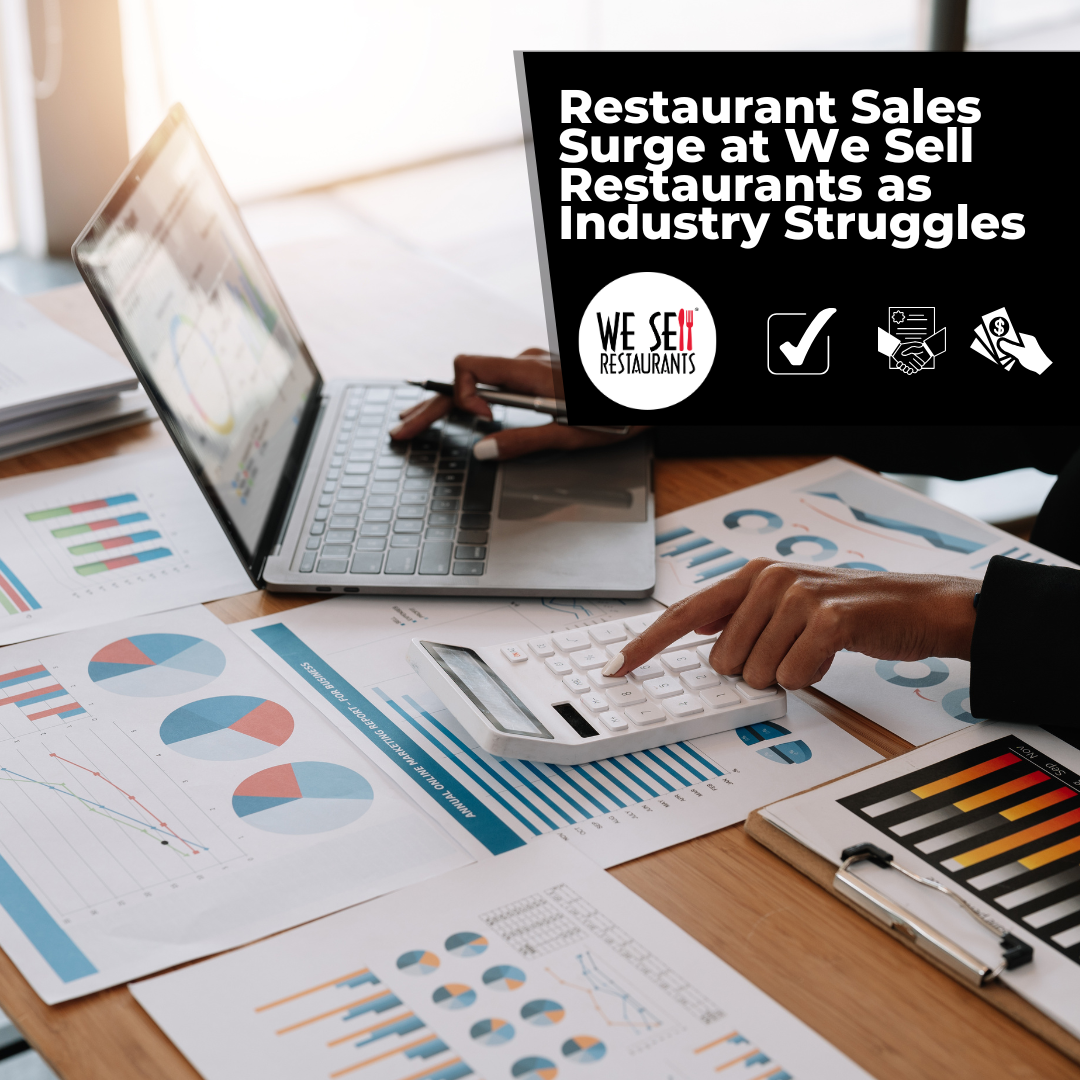 Restaurant Sales Surge at We Sell Restaurants as Industry Struggles