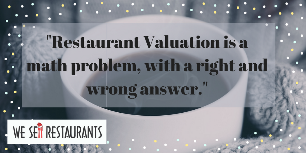 Restaurant Valuation is a math problem, with a right and wrong answer..png