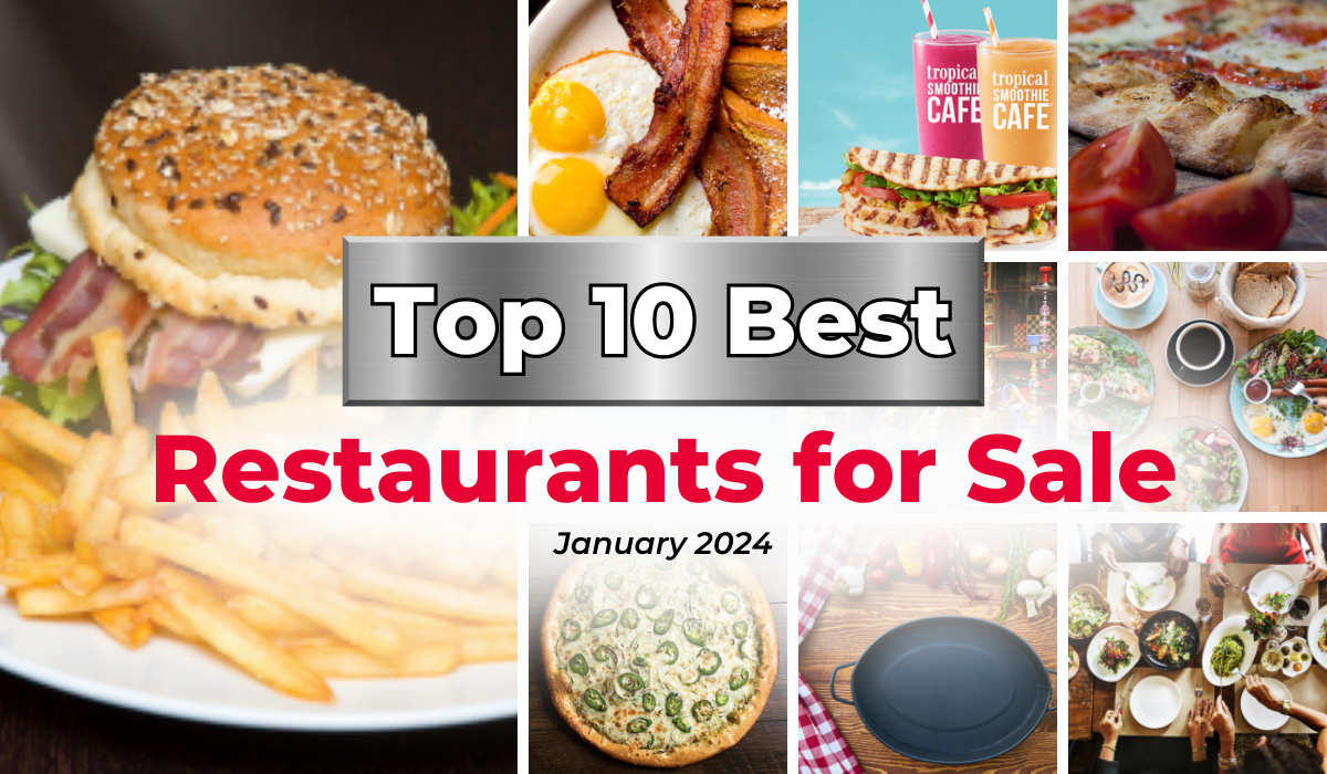 Top 10 Best Restaurants for Sale January 2024