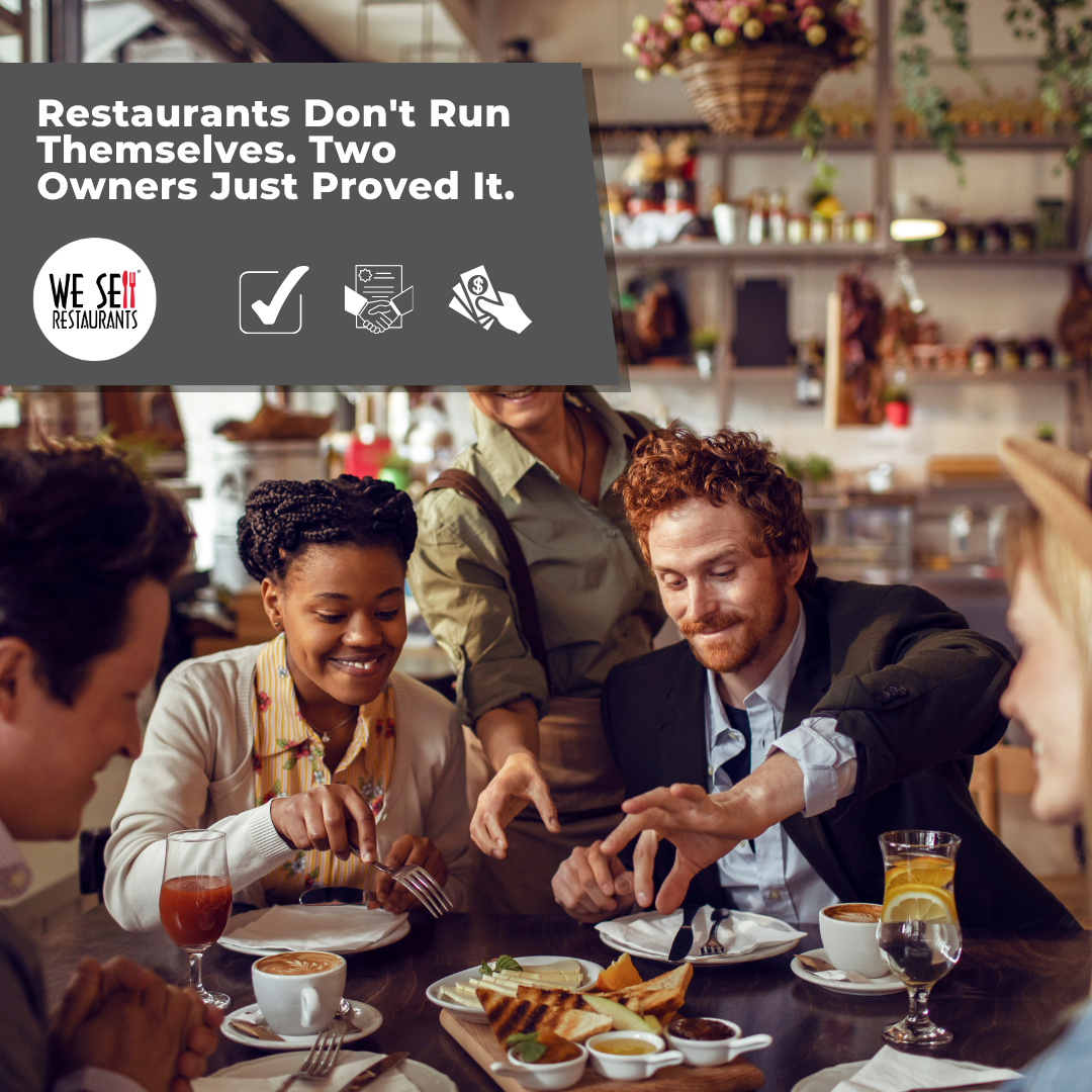 Restaurants Don't Run Themselves. Two Owners Just Proved It.