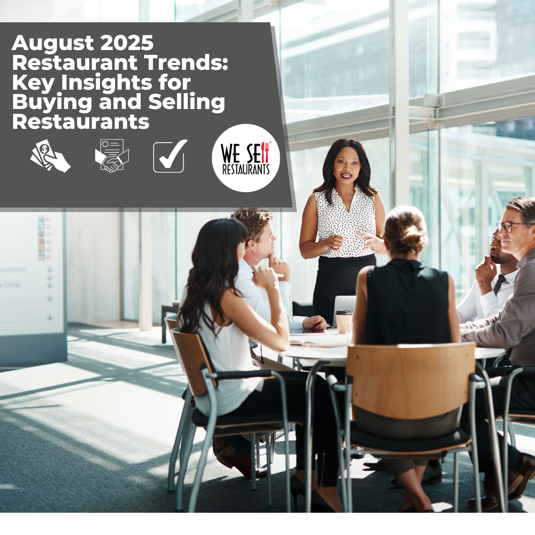 August 2025 Restaurant Trends: Key Insights for Buying and Selling Restaurants