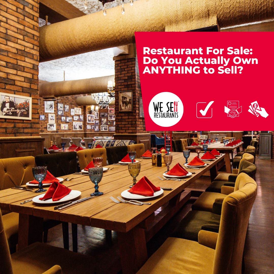 Restaurant For Sale: Do You Actually Own ANYTHING to Sell?