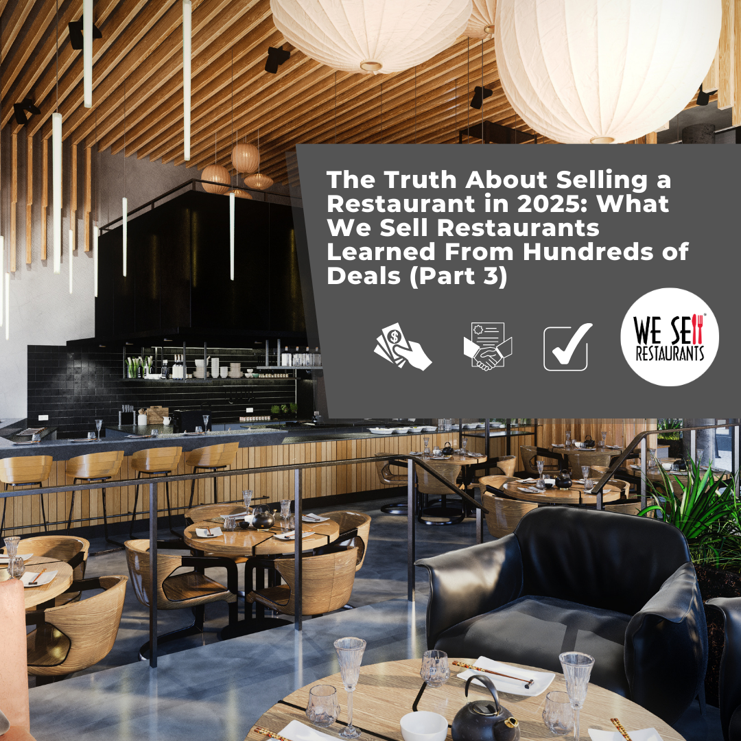 The Truth About Selling a Restaurant in 2025: What We Sell Restaurants Learned From Hundreds of Deals (Part 3)