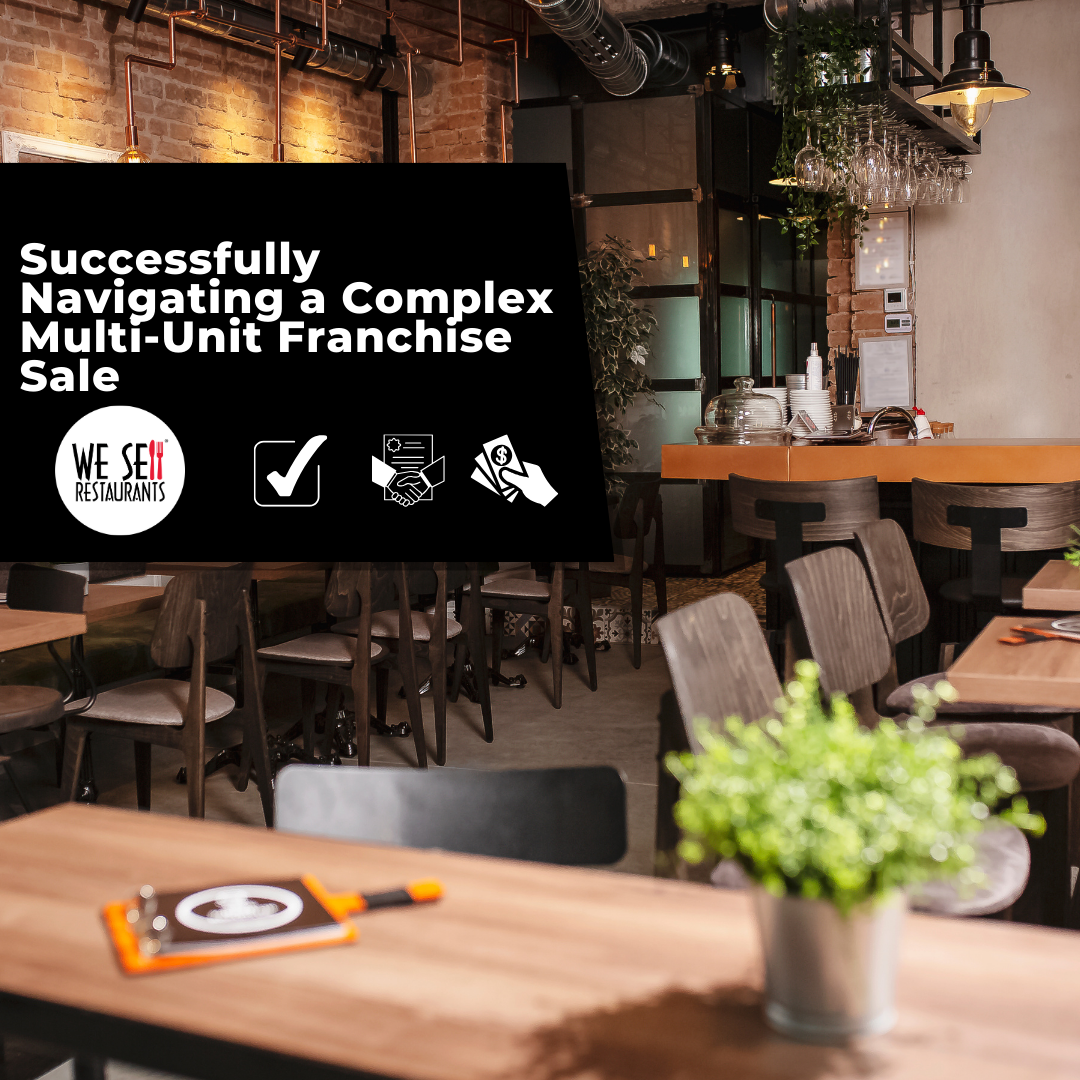 Successfully Navigating a Complex Multi-Unit Franchise Sale