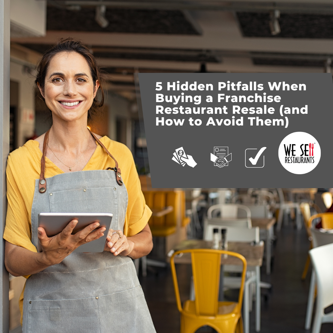5 Hidden Pitfalls When Buying a Franchise Restaurant Resale (and How to Avoid Them)