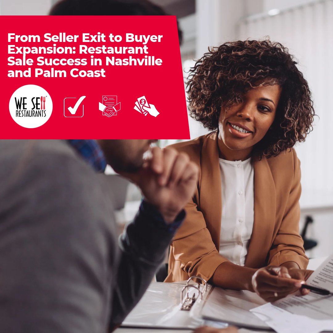 From Seller Exit to Buyer Expansion: Restaurant Sale Success in Nashville and Palm Coast