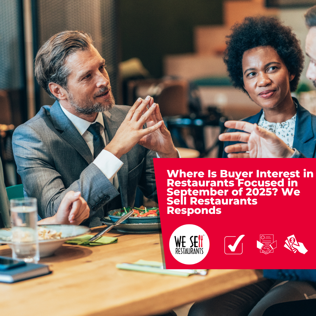 Where Is Buyer Interest in Restaurants Focused in September of 2025? We Sell Restaurants Responds