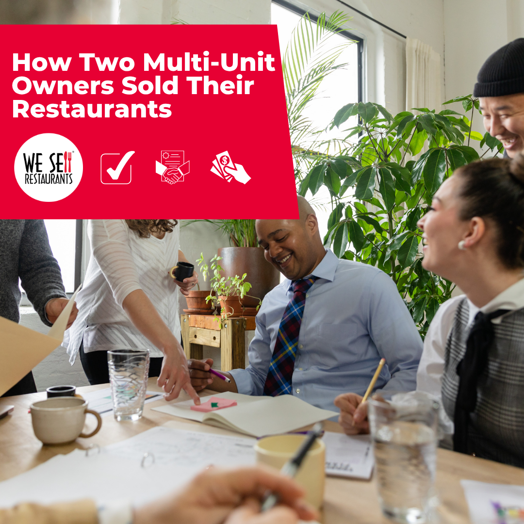 How Two Multi-Unit Owners Sold Their Restaurants