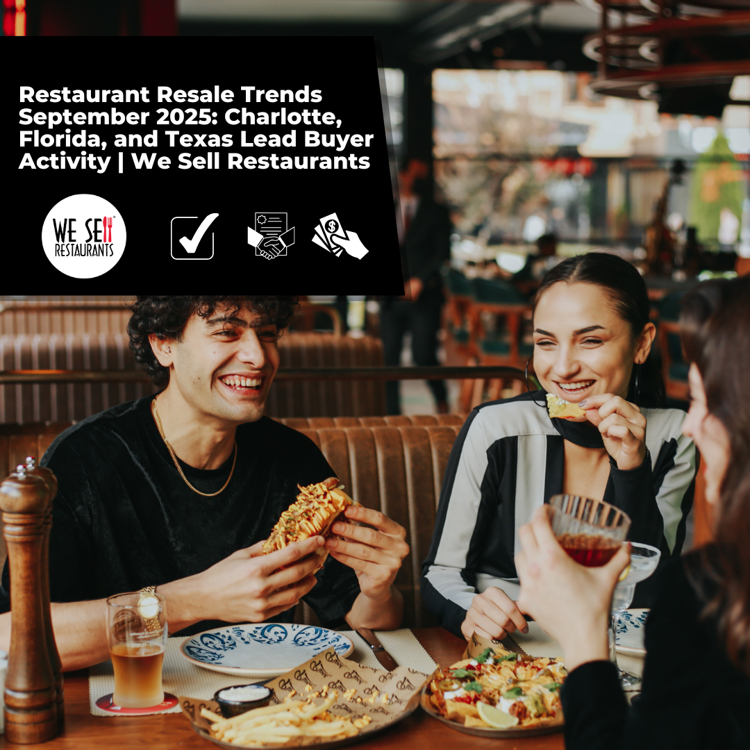 Restaurant Resale Trends September 2025: Charlotte, Florida, and Texas Lead Buyer Activity | We Sell Restaurants
