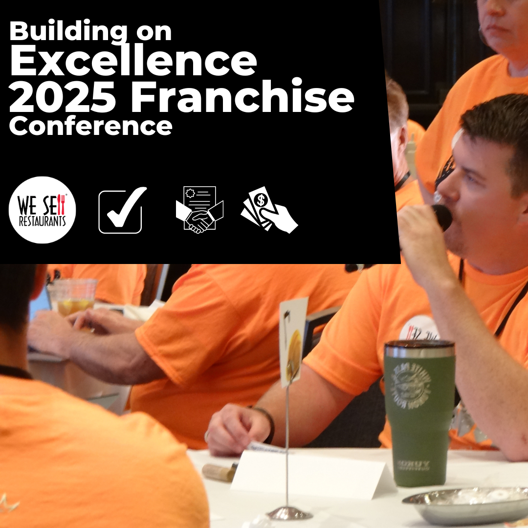Building on Excellence: We Sell Restaurants 2025 Franchise Conference
