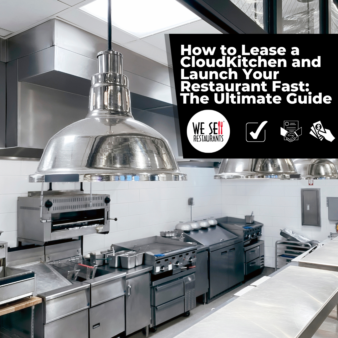 How to Lease a CloudKitchen and Launch Your Restaurant Fast: The Ultimate Guide