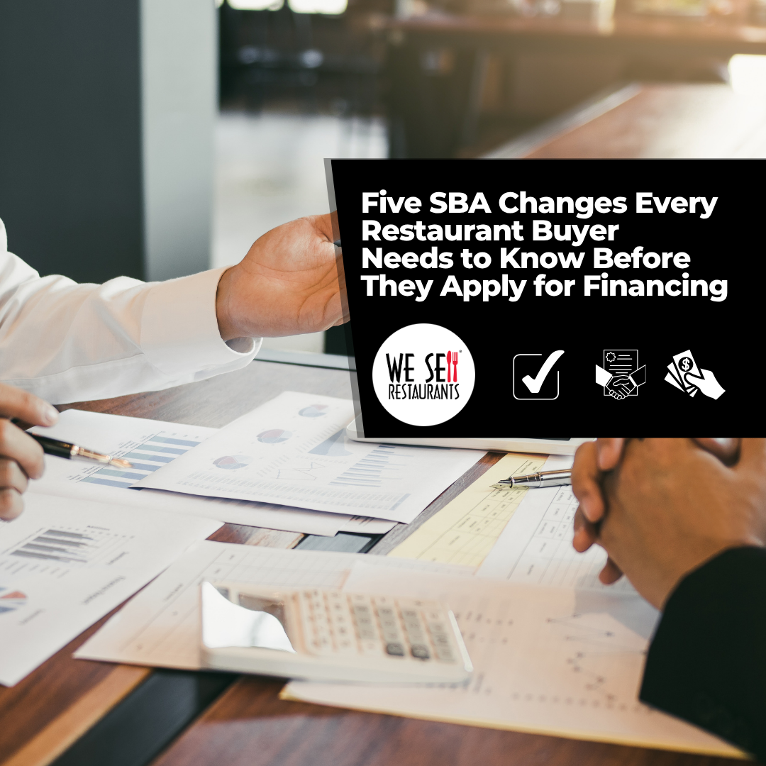 Five SBA Changes Every Restaurant Buyer Needs to Know Before They Apply for Financing